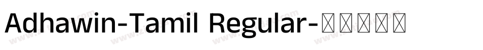 Adhawin-Tamil Regular字体转换